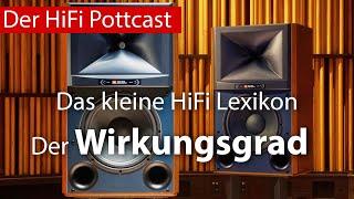 Das kleine HiFi Lexikon: Der Wirkungsgrad