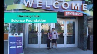 Science Adventure | Fun at Discovery Cube with the Kids! (Orange County, CA)