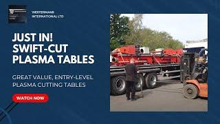 Just In! Swift-Cut Mark 111 CNC Plasma Cutting Tables - Affordable, Entry-Level Machines