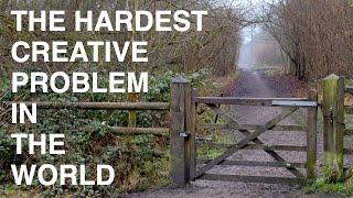 The hardest creative problem in the world