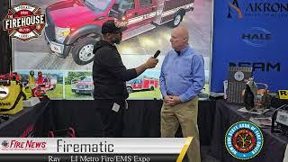 Interview with Firematic's Ray Muller at the 2025 Long Island Metro Fire Rescue & EMS Expo