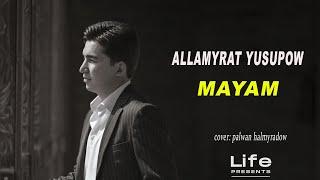 ALLAMYRAT YUSUPOW - MAYAM | cover version