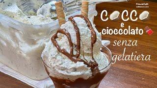 GELATO al COCCO e CIOCCOLATO Senza Gelatiera Ricetta Facile con LATTE CONDENSATO Coconut Ice Cream