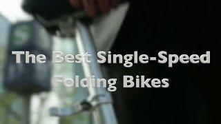 The Best Lightweight Single-Speed Folding Bikes