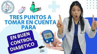 Tres puntos a tomar en cuenta para un buen control diabético #diabetesmellitus