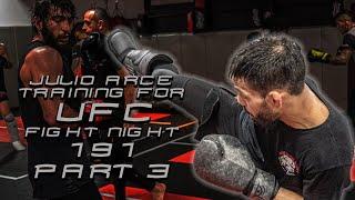 Julio Arce Talks Training For UFC Fight Night 191 | Part 3