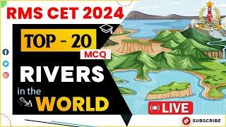 Rivers In The World|RMS CET Top 20 Rivers MCQ|RMS CET 2024 GK Question|RMS General Knowledge|RMS GK