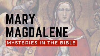 Mary Magdalene: The Hidden Goddess In The Bible