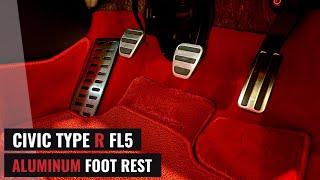 ALUMINUM FOOT REST MOD - FL5 CIVIC TYPE R