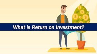 What is Return on Investment (ROI)?