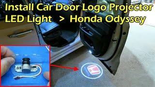 Install Car Door LED Logo Projector Light - 2019 Honda Odyssey