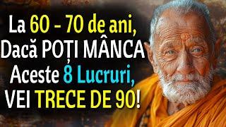 Dacă ai între 60 și 70 de ani și încă mănânci aceste 8 LUCRURI, Ai Sănătate DE FIER | Din Budism