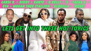 Cardi B. + Diddy + Kanye + R. Kelly + TI + Tasha K. + Eva + Megan Thee Stallion + Glorilla + More!