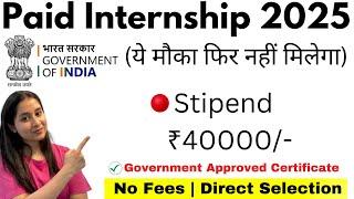 Govt Internship 2025 | Paid Internship For Freshers | Paid Internships For College Students 