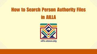 How to Search Person Authority Files in AILLA