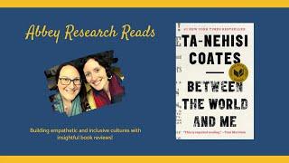 Between the World and Me by Ta-Nehisi Coates || Abbey Research Reads