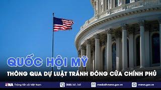 Quốc hội Mỹ thông qua dự luật tránh đóng cửa chính phủ; HĐBA lên án thảm sát dân thường Syria - VNA