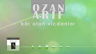 Ozan Arif - Kör Olan Vicdanlar