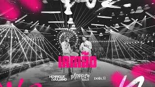 Henrique e Juliano - IRMÃO (Manifesto Musical 2)