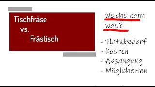 Tischfräse vs. Frästisch