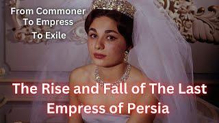 The Last Empress of Persia: The Rise and Fall of Farah Diba Pahlavi