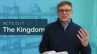 Conversations with my Wesleyan Church family - Acts 1:1-7 - The Kingdom