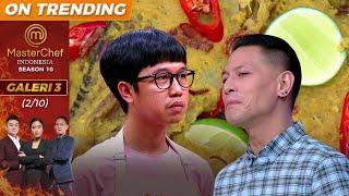 Rahman Ketahuan Bohong Sama Chef Juna! | Galeri 3 | (2/10) | MasterChef Indonesia