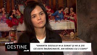 DESTINE: “Amanta soțului m-a sunat și mi-a zis că este însărcinată. Am rămas cu 3 copii”