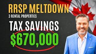 RRSP EXPERT Reveals Shocking 670 Thousand Tax Savings with 3 Rental Properties