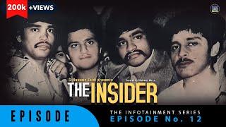 The Insider | S. Hussain Zaidi | Episode 12 | The Infotainment Series