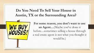 Sell My House Fast Austin TX!