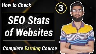 How to Check SEO Stats of Websites for Guest Posting || Lecture 3