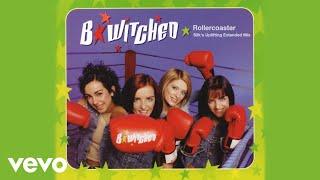 B*Witched - Rollercoaster (Silk's Uplifting Extended Mix - Official Audio)