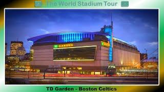 TD Garden - Boston Celtics - The World Stadium Tour