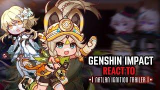  Genshin Impact React to Natlan Ignition Trailer 5.0 || Gacha Club || Fontaine