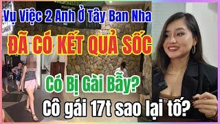 Kết Quả Vụ Việc ở Tây Ban Nha: Hai Anh Dâu Ngô Có Chút Làm Gì Căng