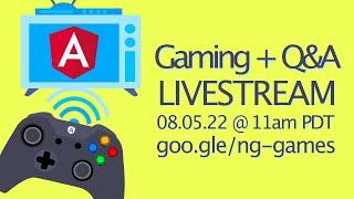 Gaming and Q/A with the Angular Team | August 2022 | #ngGames