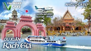 YDL #277: Du xuân Rạch Giá, đi chùa đẹp đầu năm và thưởng thức ẩm thực tuyệt vời | Yêu Máy Bay