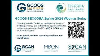 GCOOS-SECOORA Spring Webinar Series: Webinar 1