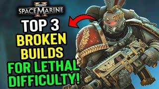 Space Marine 2 - Top 3 BEST Builds that DESTROY Lethal Difficulty!