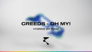 Creeds - Oh my! [SYT002]