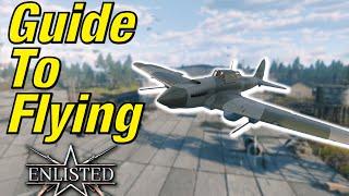 The Beginners Guide To Flying In Enlisted! | Enlisted Plane Guide