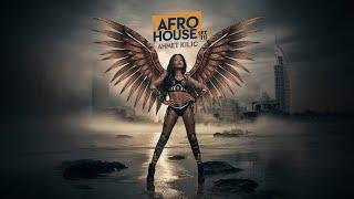 AFRO & LATIN HOUSE SET 11 - AHMET KILIC (Re-uploaded)