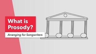 What is Prosody in Songwriting? Lyrics, Music Production, Instrumentation, Arranging for Songwriters