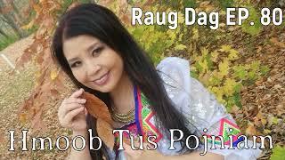 Raug Dag EP. 80 Hmoob Tus Pojniam~11/15/2024~