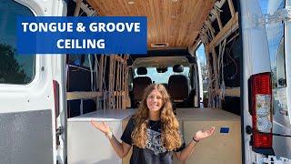 Tongue & Groove Ceiling | Ram ProMaster DIY Van Build Series 16 | Campervan Conversion | Van Life