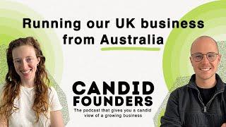 Running our UK business whilst in Australia | CANDID FOUNDERS