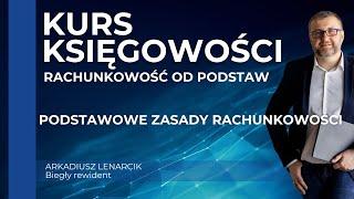 Podstawowe Zasady Rachunkowości: Fundamenty Prawidłowego Księgowania - Kurs Rachunkowości od Podstaw