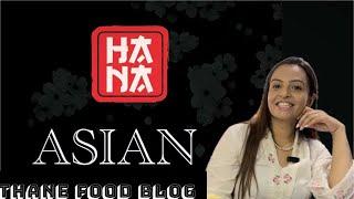 Luxury Dining at Hana| Best restaurant in Thane | thane street food vlog