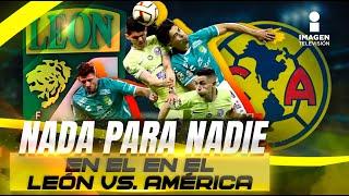 León y América empatan en un duelo vibrante | Imagen Deportes